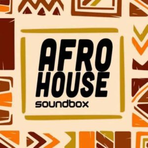 Soundbox - Afro House (Sample Packs)
