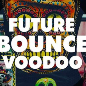 Future Bounce Voodoo (Sample Packs)