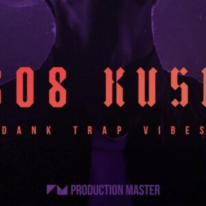 Production Master - 808 Kush - Dank Trap Vibes (Sample Packs)