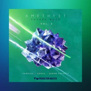 Production Master - Amethyst 2 - Future Bass (Sample Packs)