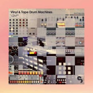 SM68 - Vinyl and Tape Drum Machines (Sample Packs)