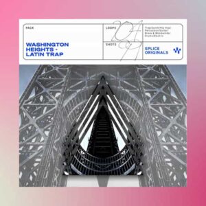 Splice Originals Washington Heights Latin Trap (Sample Packs)