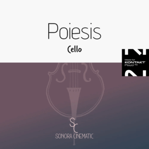 Sonora Cinematic – Poiesis Cello (KONTAKT)