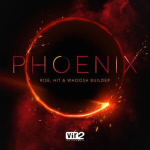 Vir2 Instruments - Phoenix - Rise Hit and Whoosh Builder