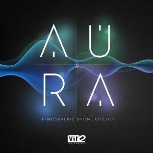 Vir2 Instruments - Aura Atmospheric Drone Builder